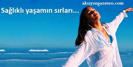 Bunlara Yaparsak Sağlıklı Yaşayabiliriz