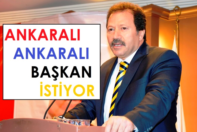 Ankaralı Ankaralı Başkan İstiyor
