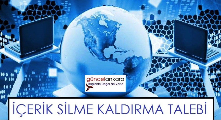 İçerik silme kaldırma talebi