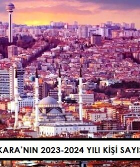 Başkent Ankara’nın 2023-2024 yılı kişi sayısı belli oldu
